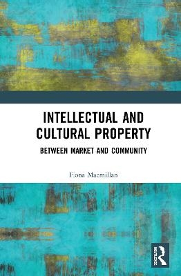 Intellectual and Cultural Property - Fiona Macmillan