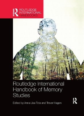 Routledge International Handbook of Memory Studies - 