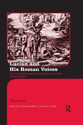 Lucian and His Roman Voices - Eleni Bozia