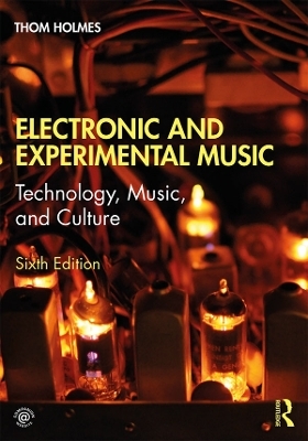 Electronic and Experimental Music - Thom Holmes