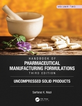 Handbook of Pharmaceutical Manufacturing Formulations, Third Edition - Niazi, Sarfaraz K.