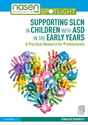 Supporting SLCN in Children with ASD in the Early Years - Jennifer Warwick