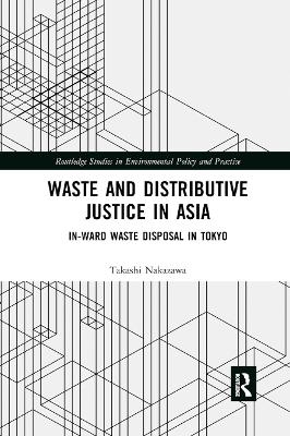 Waste and Distributive Justice in Asia - Takashi Nakazawa