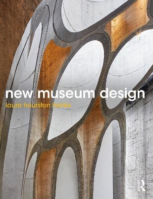 New Museum Design - Laura Hourston Hanks