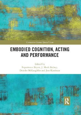 Embodied Cognition, Acting and Performance - 