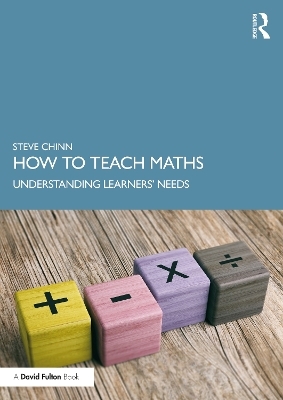 How to Teach Maths - Steve Chinn