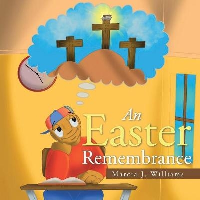 An Easter Remembrance - Marcia J Williams