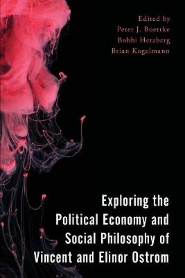 Exploring the Political Economy and Social Philosophy of Vincent and Elinor Ostrom - 