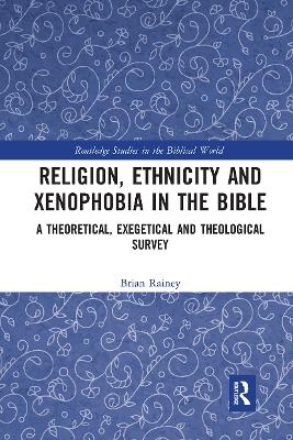 Religion, Ethnicity and Xenophobia in the Bible - Brian Rainey