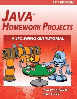 Java Homework Projects - 11th Edition - Philip Conrod, Lou Tylee