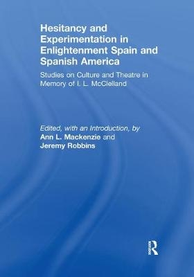 Hesitancy and Experimentation in Enlightenment Spain and Spanish America - 