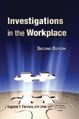 Investigations in the Workplace - Eugene F. Ferraro, T.J. MacGinley, Ban Seng Choo