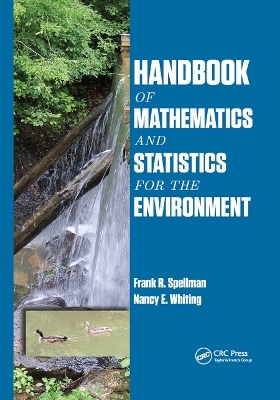 Handbook of Mathematics and Statistics for the Environment - Frank R. Spellman, Nancy E. Whiting