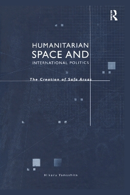 Humanitarian Space and International Politics - Hikaru Yamashita