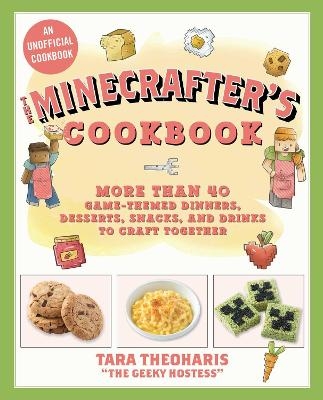 The Minecrafter's Cookbook - Tara Theoharis