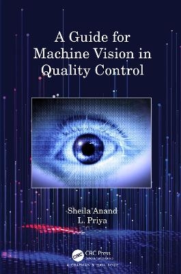 A Guide for Machine Vision in Quality Control - Sheila Anand, L. Priya