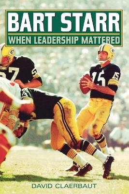 Bart Starr - David Claerbaut