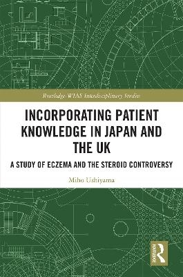 Incorporating Patient Knowledge in Japan and the UK - Miho Ushiyama