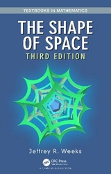 The Shape of Space - Weeks, Jeffrey R.