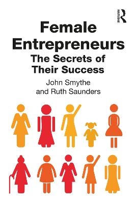 Female Entrepreneurs - John Smythe, Ruth Saunders