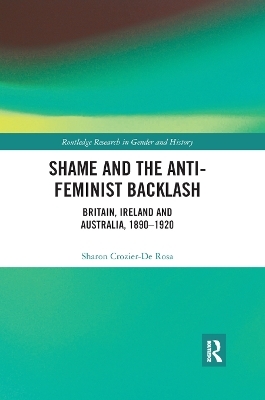 Shame and the Anti-Feminist Backlash - Sharon Crozier-De Rosa