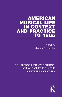 American Musical Life in Context and Practice to 1865 - 