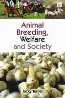 Animal Breeding, Welfare and Society -  Jacky Turner