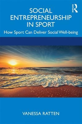 Social Entrepreneurship in Sport - Vanessa Ratten