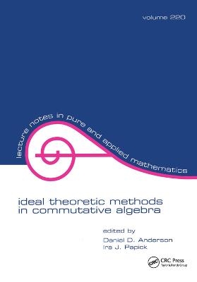 Ideal Theoretic Methods in Commutative Algebra - 