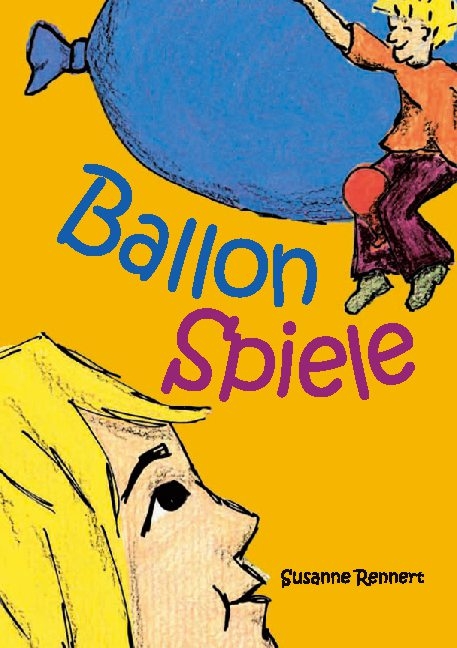 Ballonspiele - Susanne Rennert