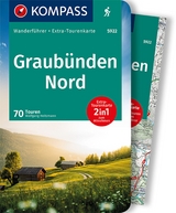 KOMPASS Wanderführer Graubünden Nord, 70 Touren mit Extra-Tourenkarte - Wolfgang Heitzmann