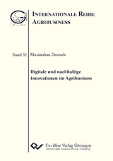 Digitale und nachhaltige Innovationen im Agribusiness - Maximilian Deutsch