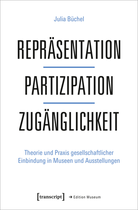 Repräsentation – Partizipation – Zugänglichkeit - Julia Büchel