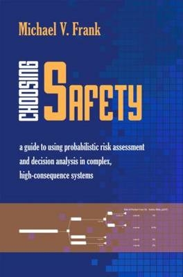 Choosing Safety -  Michael V. Frank