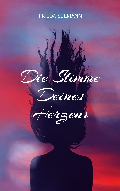 Die Stimme Deines Herzens - Frieda Seemann