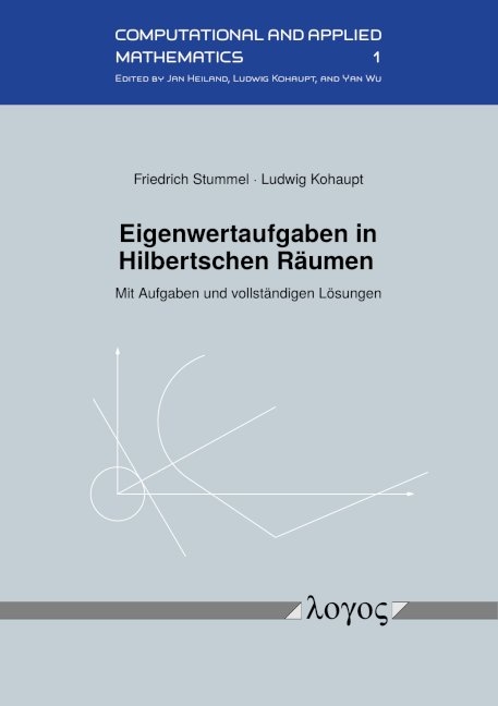 Eigenwertaufgaben in Hilbertschen Räumen - Friedrich Stummel, Ludwig Kohaupt