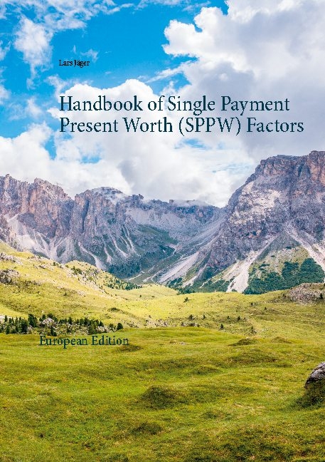 Handbook of Single Payment Present Worth (SPPW) Factors - Lars Jäger