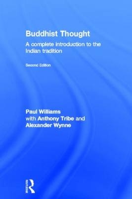 Buddhist Thought -  Anthony Tribe,  Paul Williams,  Alexander Wynne