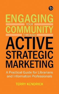 Engaging your Community through Active Strategic Marketing - Terry Kendrick