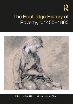 The Routledge History of Poverty, c.1450–1800 - 