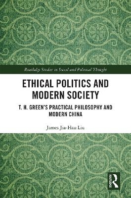 Ethical Politics and Modern Society - James Jia-Hau Liu