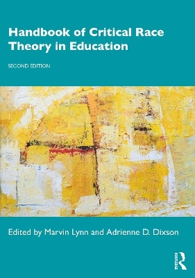 Handbook of Critical Race Theory in Education - 