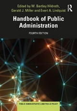 Handbook of Public Administration - Hildreth, W. Bartley; Miller, Gerald; Lindquist, Evert L