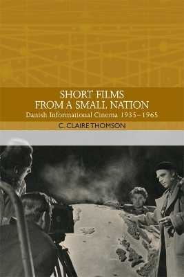 Short Films from a Small Nation - C. Claire Thomson