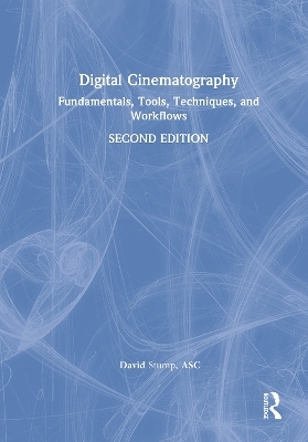 Digital Cinematography - ASC Stump  David