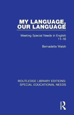 My Language, Our Language - Bernadette Walsh