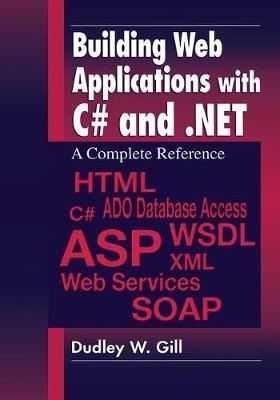 Building Web Applications with C# and .NET - Dudley W. Gill