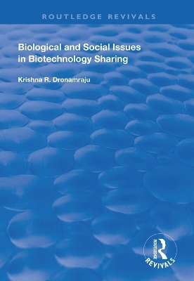 Biological and Social Issues in Biotechnology Sharing - Krishna R. Dronamraju