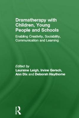 Dramatherapy with Children, Young People and Schools - 