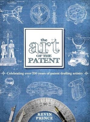 The Art of the Patent - Kevin Prince